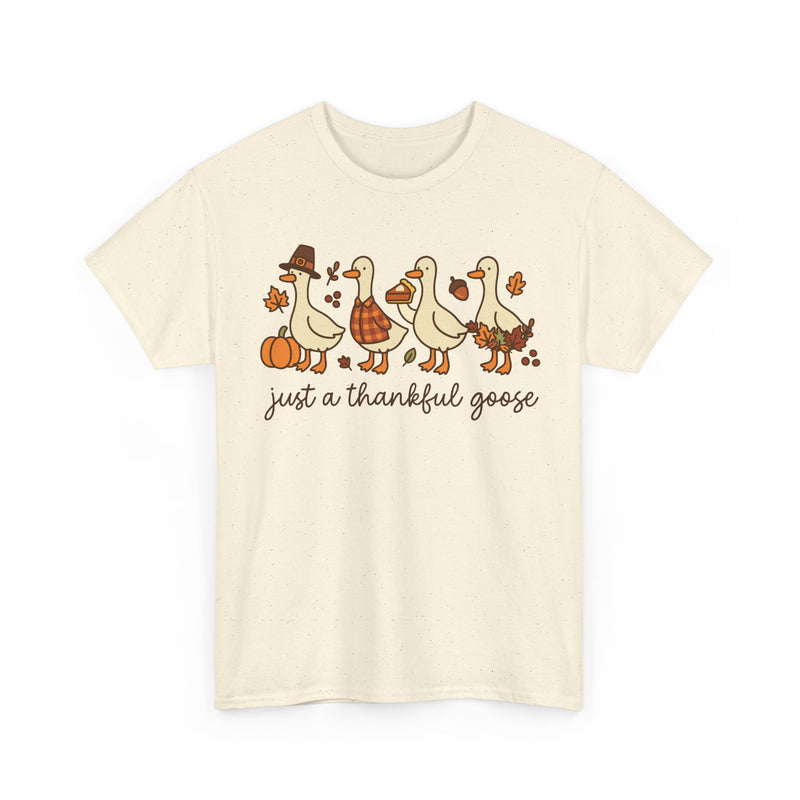 Just A Thankful Goose Tee