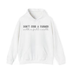 Don't Cuss a Farmer with a Full Mouth Hooded Sweatshirt DAILY DEAL