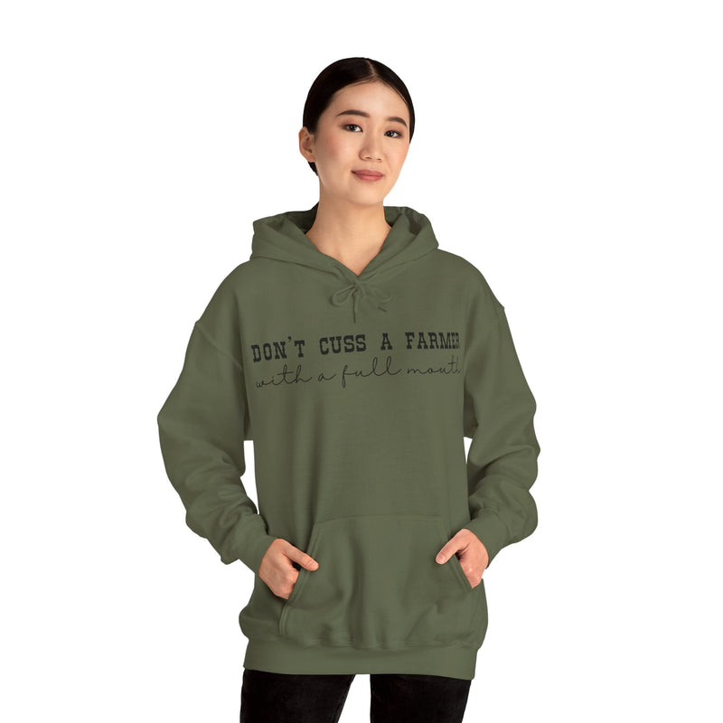 Don't Cuss a Farmer with a Full Mouth Hooded Sweatshirt DAILY DEAL