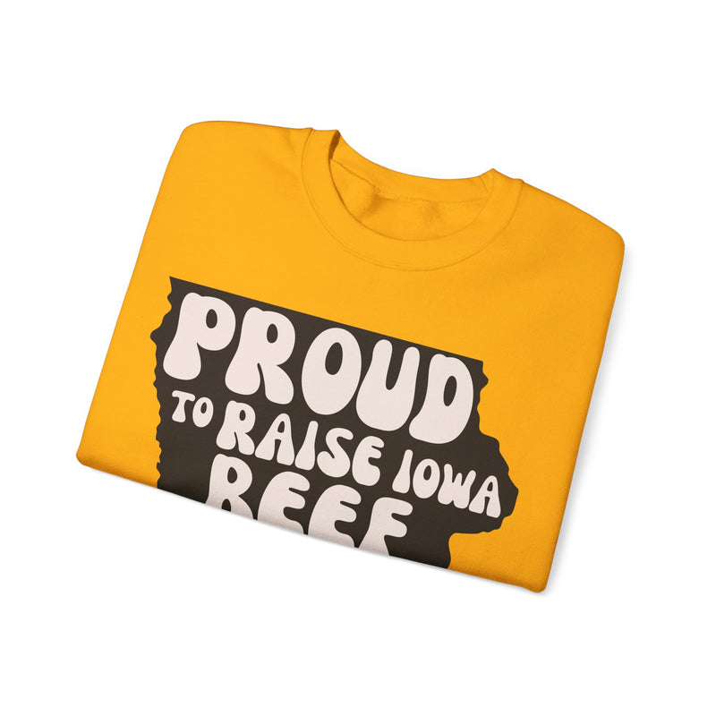 Proud to Raise Iowa Beef- Neutral Sweatshirt