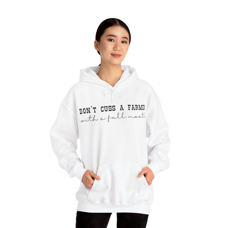 Don't Cuss a Farmer with a Full Mouth Hooded Sweatshirt DAILY DEAL