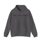 Don't Cuss a Farmer with a Full Mouth Hooded Sweatshirt DAILY DEAL