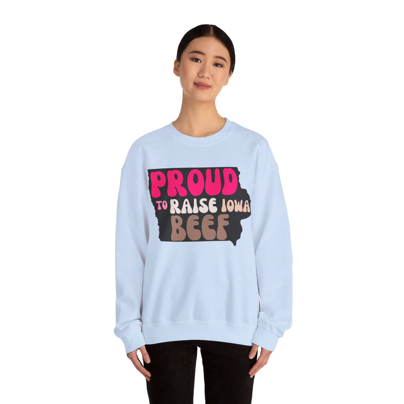 Proud to Raise Iowa Beef Sweatshirt