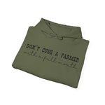 Don't Cuss a Farmer with a Full Mouth Hooded Sweatshirt DAILY DEAL
