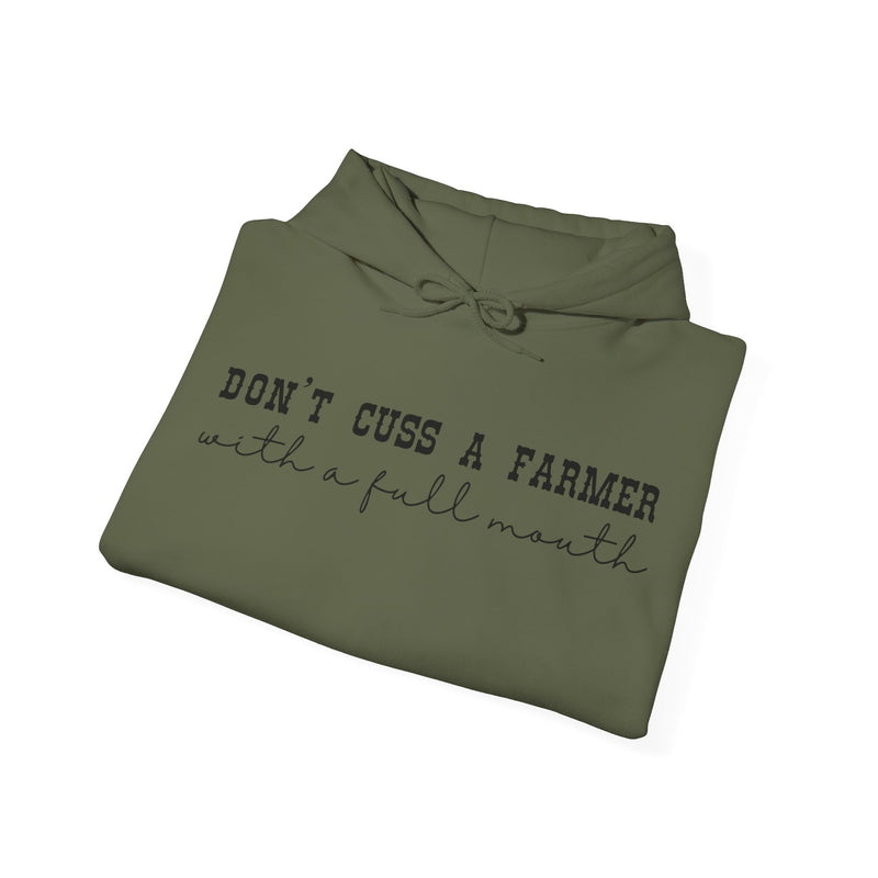 Don't Cuss a Farmer with a Full Mouth Hooded Sweatshirt DAILY DEAL