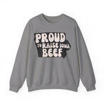 Proud to Raise Iowa Beef- Neutral Sweatshirt