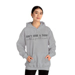 Don't Cuss a Farmer with a Full Mouth Hooded Sweatshirt DAILY DEAL