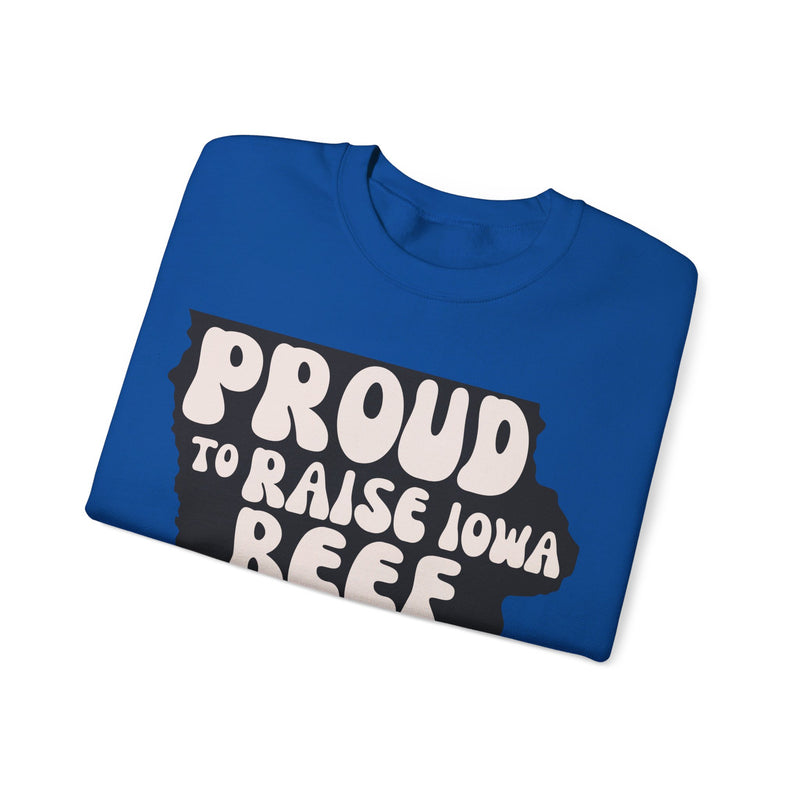 Proud to Raise Iowa Beef- Neutral Sweatshirt