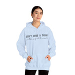 Don't Cuss a Farmer with a Full Mouth Hooded Sweatshirt DAILY DEAL