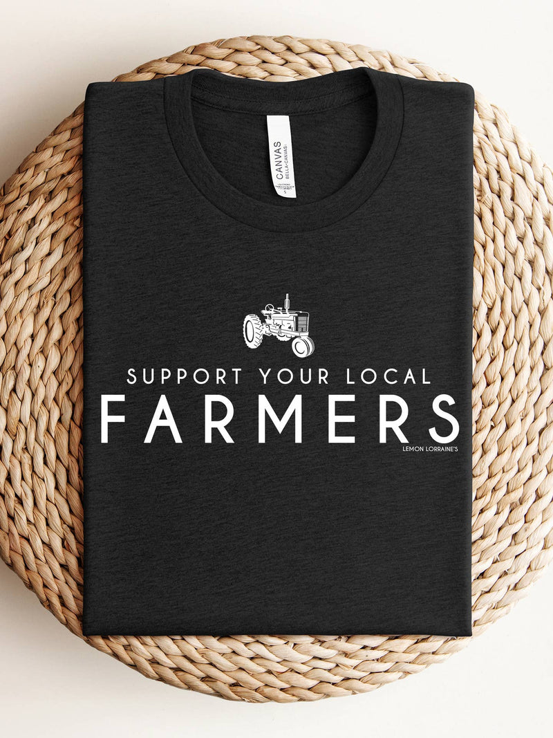 Support Your Local Farmers - Graphic Tee