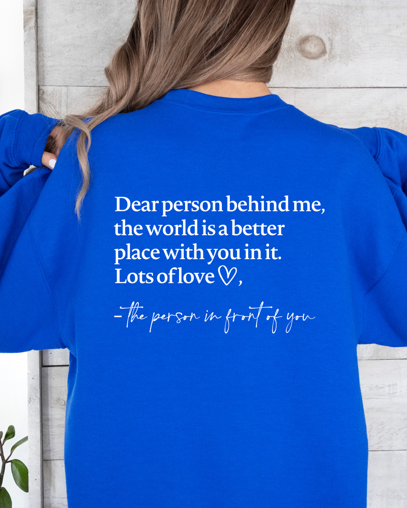 Dear Person Behind Me Sweatshirt