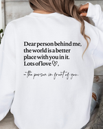 Dear Person Behind Me Sweatshirt